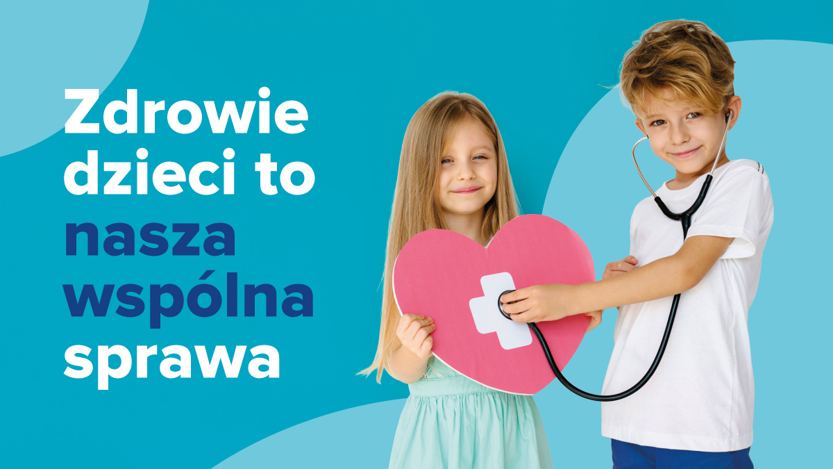 Zdrowie dzieci to&nbsp;nasza wspólna sprawa
